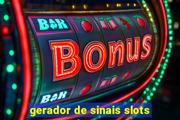 gerador de sinais slots